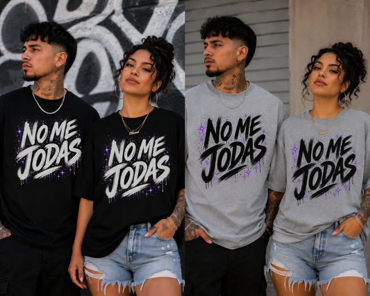 No Me Jodas- T- Shirt