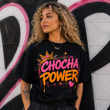 Load image into Gallery viewer, Chocha Power- Tshirt