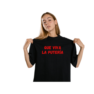 Que Viva La Puteria T-shirt